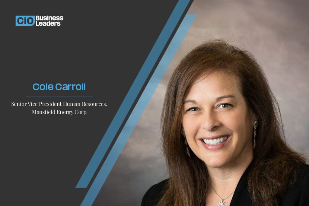 Mansfield Energy’s Cole Carroll: Redefining HR as a Strategic Partner